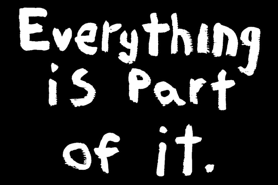 Everything is Part of it. - Sticker